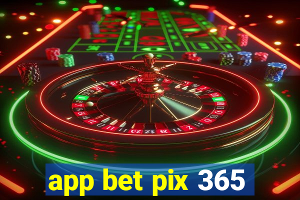 app bet pix 365